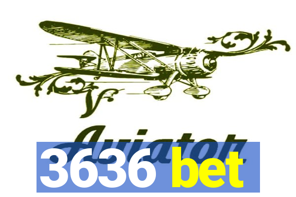 3636 bet